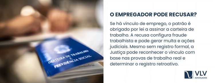 O empregador pode se recusar a assinar a carteira de trabalho?