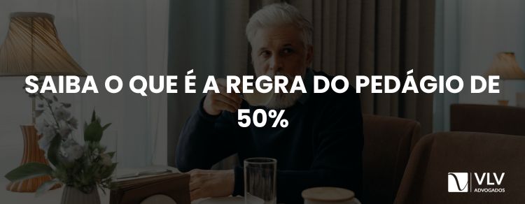 Imagem representando a regra do pedágio de 50%