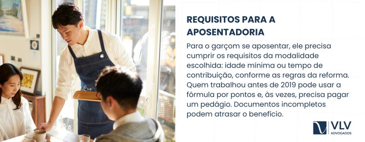 Quais os requisitos da aposentadoria do garçom?