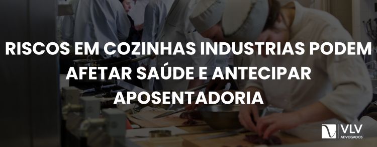 Riscos ocupacionais em cozinhas industriais: o que é?