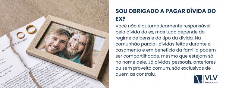 Sou obrigado a pagar a dívida do meu ex-cônjuge?