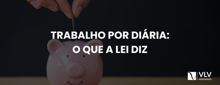 Trabalho por diária: como funciona?