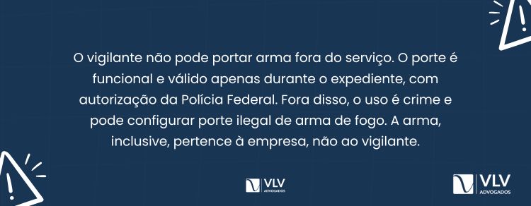 vigilante pode usar arma sempre