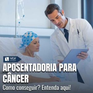 Aposentadoria para cancer 1