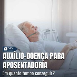 Auxilio doenca para aposentadoria