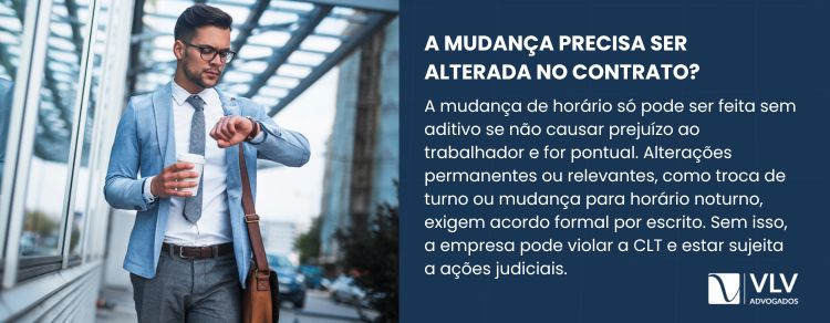 Mudança de horário pode ser feita sem alterar contrato, se não houver prejuízo ao trabalhador.