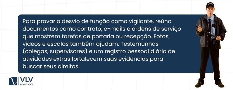 Para provar funções além de vigilante, reúna documentos e registros das tarefas diárias.