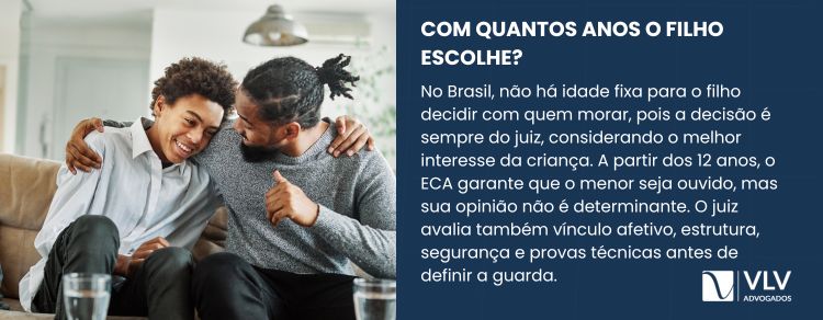 No Brasil, não há idade certa para o filho escolher, pois a decisão da guarda é do juiz.
