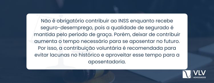 No seguro-desemprego não é obrigatório contribuir ao INSS