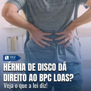 Sim, se a hérnia causar incapacidade e a renda for baixa, é possível ter direito ao BPC LOAS.