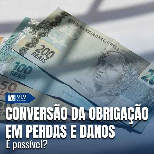 Conversão da obrigação em perdas e danos