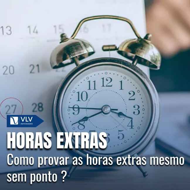 Comprovar horas extras sem ponto.