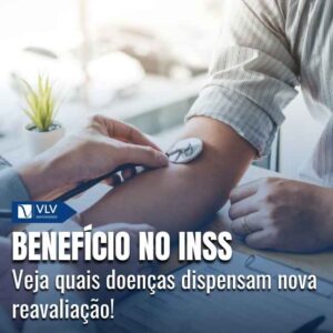Doenças que dispensam reavaliação do benefício no INSS