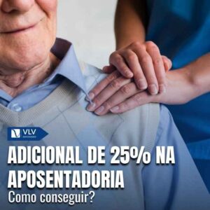 Adicional de 25% na aposentadoria
