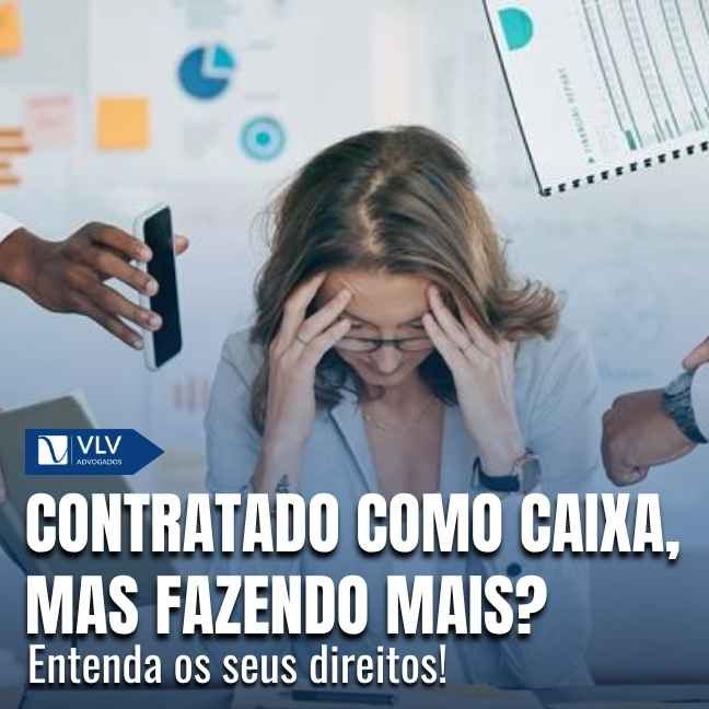 Fui contratado como caixa, mas realizo outras funções