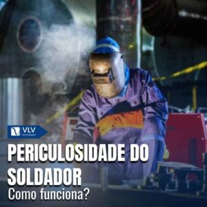 Periculosidade do soldador.