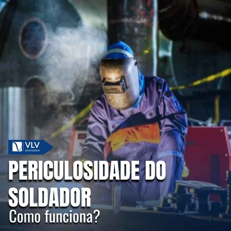 Periculosidade do soldador.