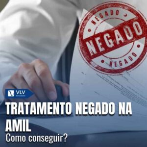 Tratamento negado na Amil