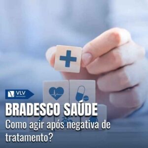 Tratamento negado na Bradesco Saúde