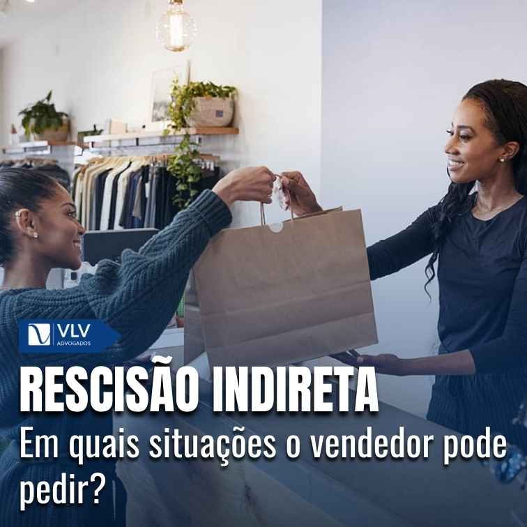 Vendedor tem direito à rescisão indireta