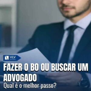 Fazer BO ou procurar um advogado