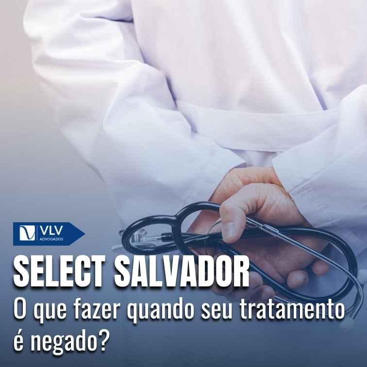 Tratamento negado na Select Salvador
