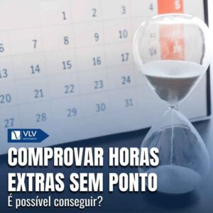 Comprovar horas extras sem ponto