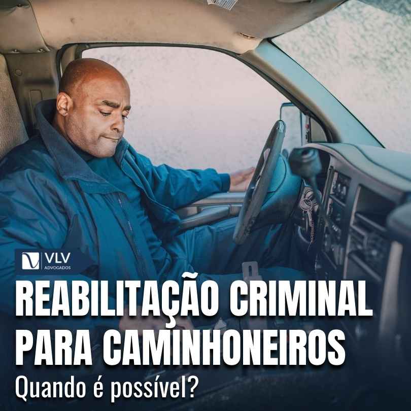 Reabilitacao criminal para caminhoneiros