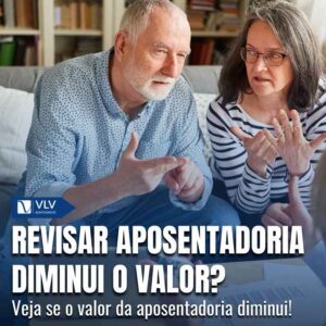 Revisao da aposentadoria diminui valor do beneficio