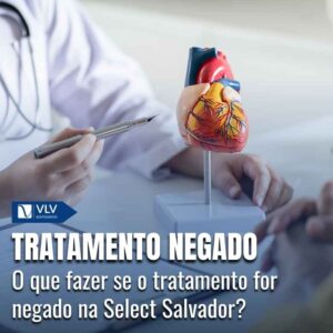 Tratamento negado na Select Salvador