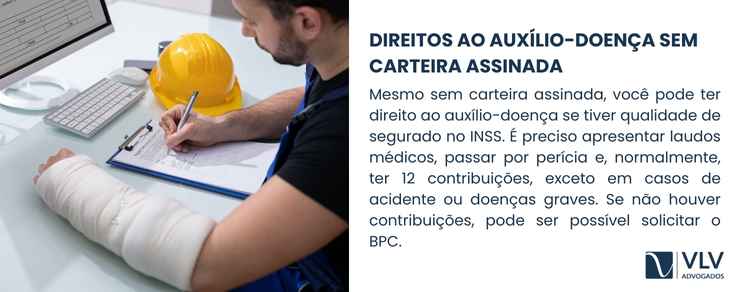 imagem explicativa sobre quem não trabalha de carteira assinada têm direito ao auxílio-doença.