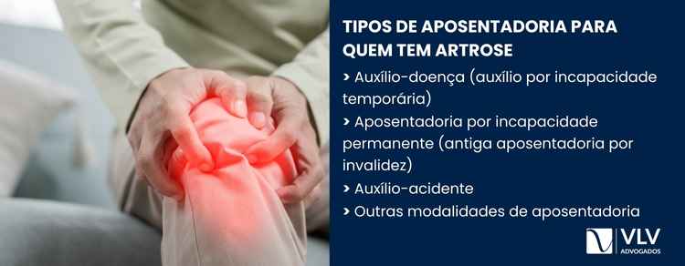 imagem explicativa sobre quais os tipos de aposentadoria para quem tem artrose.