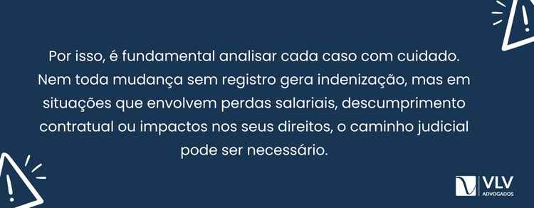 Imagem explicativa sobre mudar de função sem registro dá direito à indenização trabalhista.