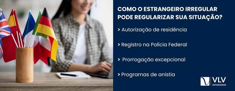 imagem explicativa sobre como o estrangeiro irregular pode regularizar sua situação.