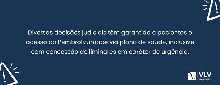 Imagem explicativa sobre o plano de saúde deve fornecer o Pembrolizumabe.
