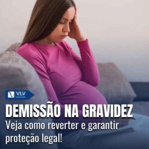 reverter a demissão na gravidez