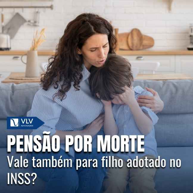 Filho adotado tem direito à pensão por morte.