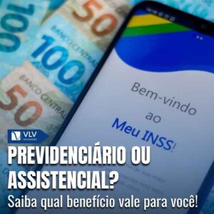 Benefício previdenciário vs. benefício assistencial