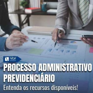 Processo administrativo previdenciário.