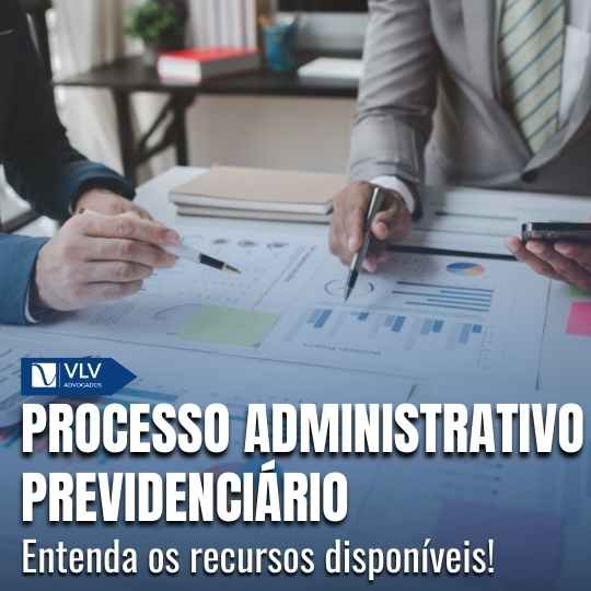 Processo administrativo previdenciário.