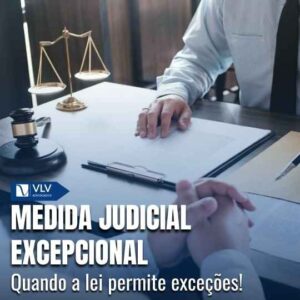 Medida judicial excepcional.