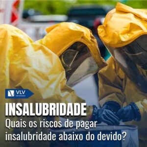 Risco de pagar insalubridade abaixo do devido