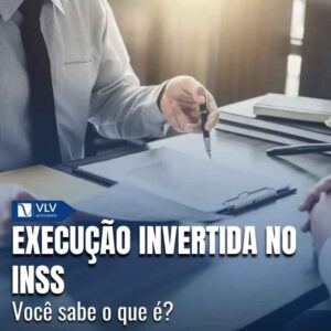 execução invertida no INSS