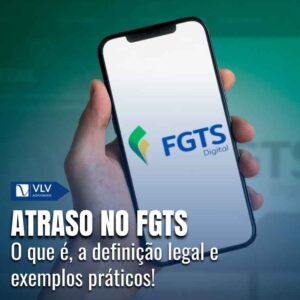 risco de atrasar ou não recolher FGTS