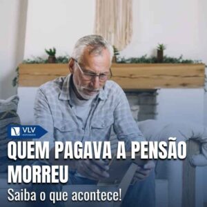 Quem paga a pensão morreu