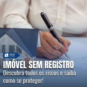 Riscos de não registrar o imóvel.