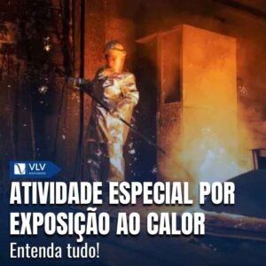 Atividade especial por exposição ao calor