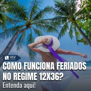 Como funciona feriados no regime 12x36 1