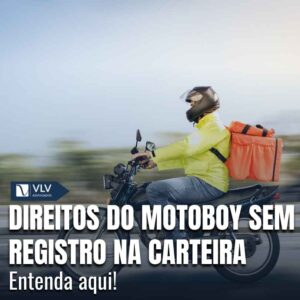 Direitos do motoboy sem registro na carteira