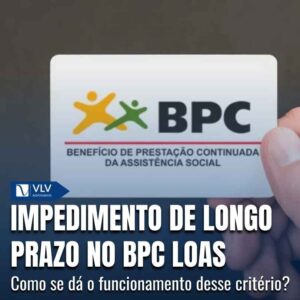 Impedimento de longo prazo no BPC LOAS 1